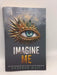 Imagine Me -Shatter Me #6 - Tahereh Mafi; 