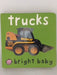 Bright Baby Trucks - Roger Priddy; Roger Priddy; 