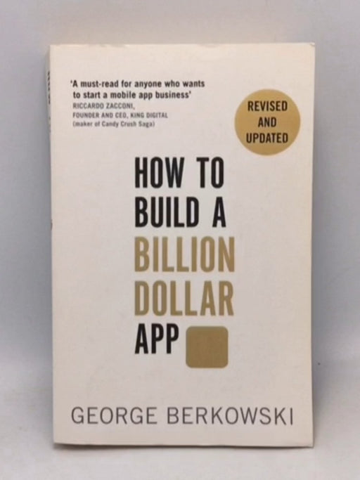 How to Build a Billion Dollar App - Berkowski, George; 