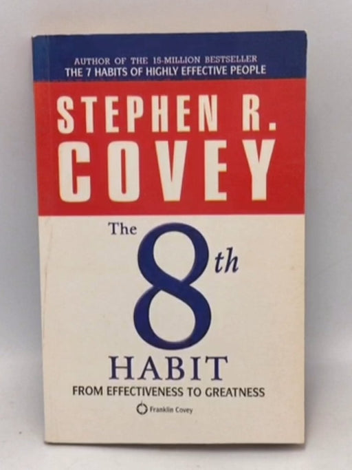 The 8th Habit  - Stephen R. Covey; 