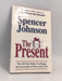 The Present - Spencer Johnson; 