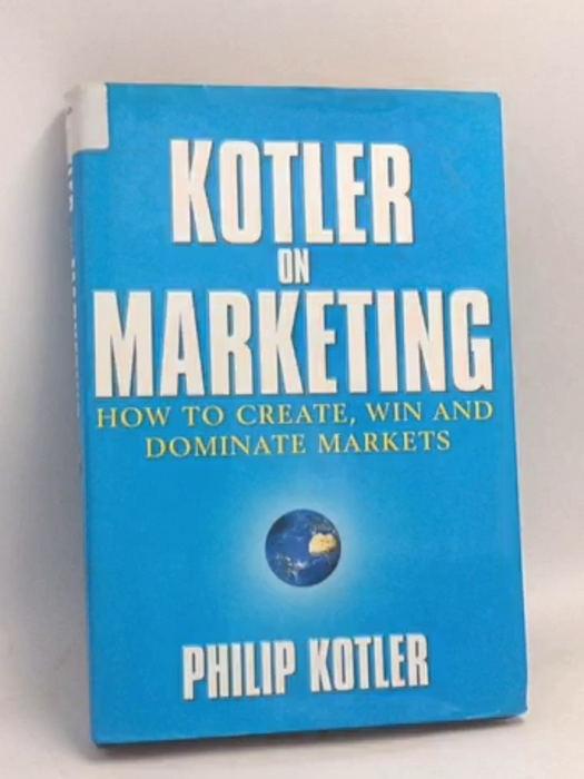 Kotler on Marketing- [Hardcover] - Philip Kotler; 