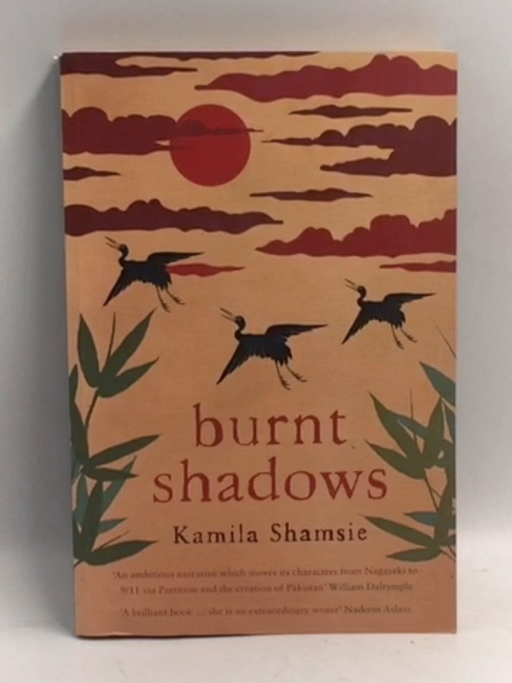 Burnt Shadows   - Kamila Shamsie