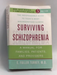 Surviving Schizophrenia - E. Fuller Torrey