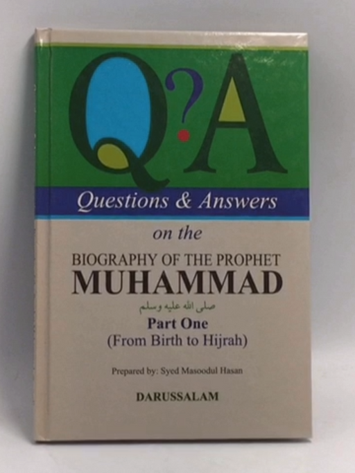 Questions and Answers on the Biography of Muhammad Part 1 - Hardcover - Syed Masoodul Hasan