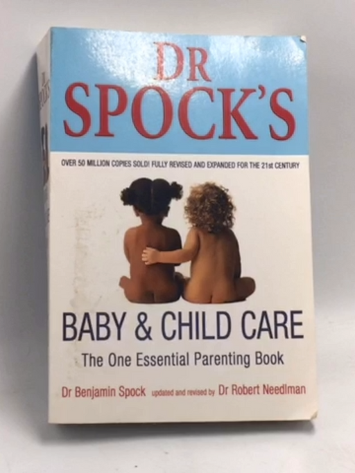 Dr. Spock's Baby and Child Care   - Benjamin Spock