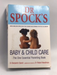 Dr. Spock's Baby and Child Care   - Benjamin Spock