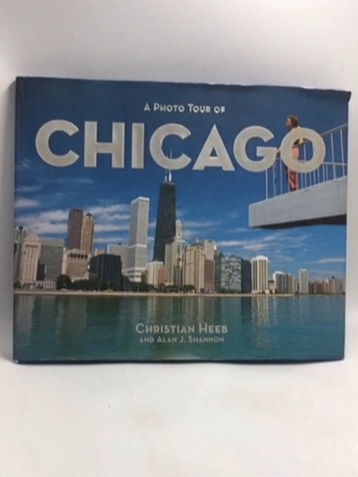 A Photo Tour of Chicago - Hardcover -  Christian Heeb