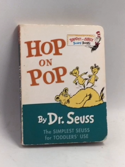 Hop on Pop - Board Book - Dr. Seuss;
