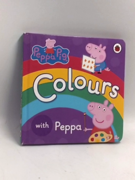 Peppa Pig: Colours- Boardbook - Rebecca Gerlings; Mark Baker; Neville Astley; 