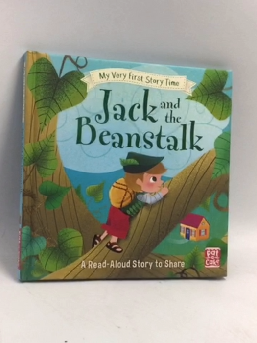 Jack and the Beanstalk (My Very First Story Time) [Hardcover]  -   Pat-a-Cake ,  Sophie Rohrbach