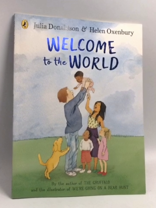 Welcome to the World - Julia Donaldson