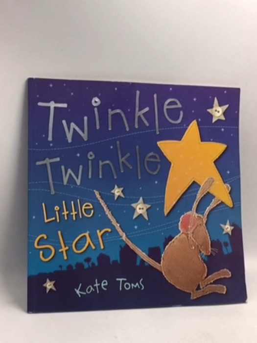 Twinkle Twinkle Little Star - Kate Toms; 