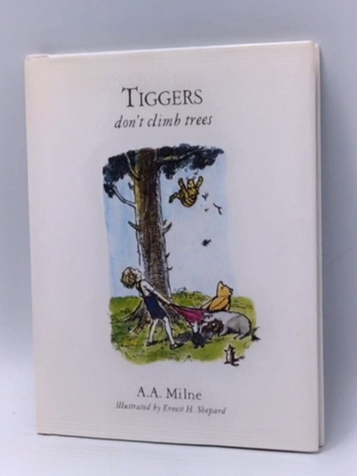 Tiggers Don't Climb Trees - Hardcover - Alan Alexander Milne; 