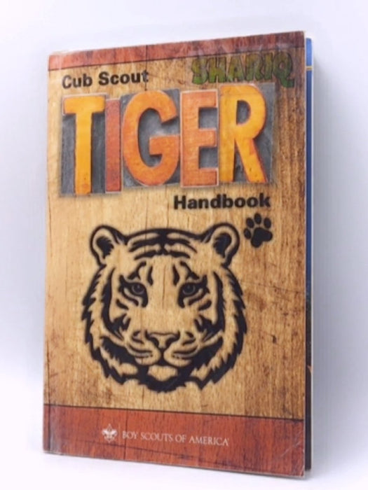 Cub Scout Tiger Cub Handbook - Boy Scouts of America; Boy Scouts of America; 