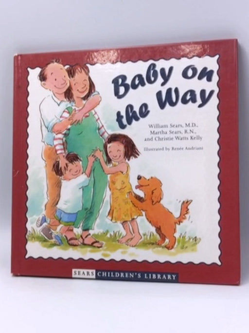 Baby on the Way - Hardcover - Martha Sears; William Sears; Christie Watts Kelly; 