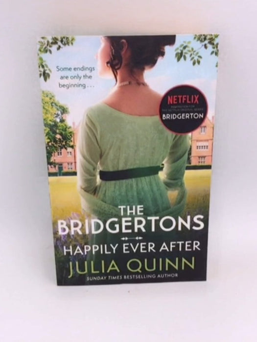 The Bridgerton: Happily Ever After - Julia Quinn; 