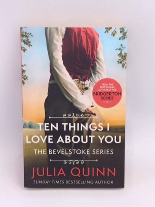 Ten Things I Love About You - Julia Quinn; 