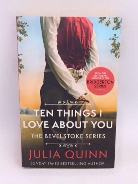 Ten Things I Love About You - Julia Quinn; 