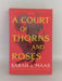 A Court of Thorns and Roses - Sarah J. Maas