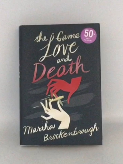 The Game of Love and Death - Hardcover - Martha Brockenbrough; 