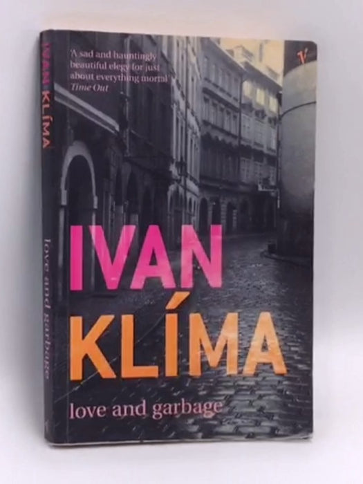 Love And Garbage - Ivan Klima