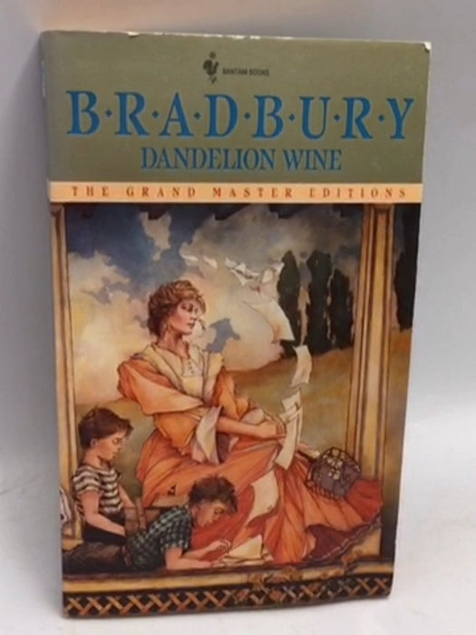 Dandelion Wine - Ray Bradbury; Ray Bradbury; 