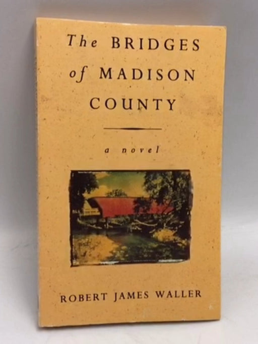 The Bridges of Madison County - Robert James Waller; 