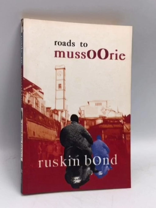 Roads to Mussoorie - Ruskin Bond; 