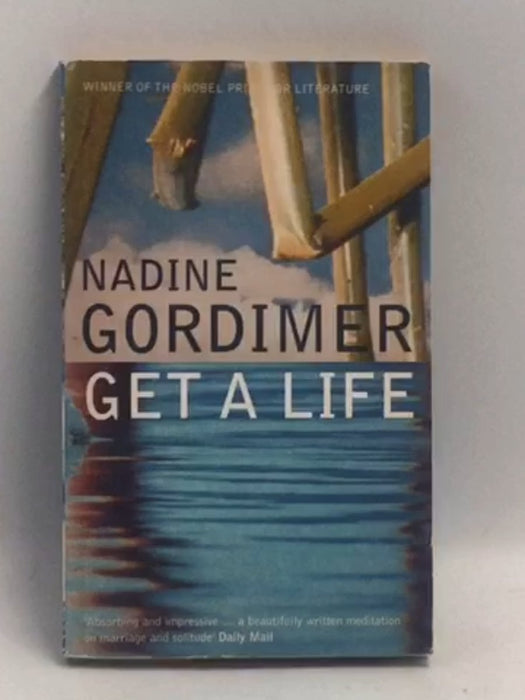 Get a Life   - Nadine Gordimer