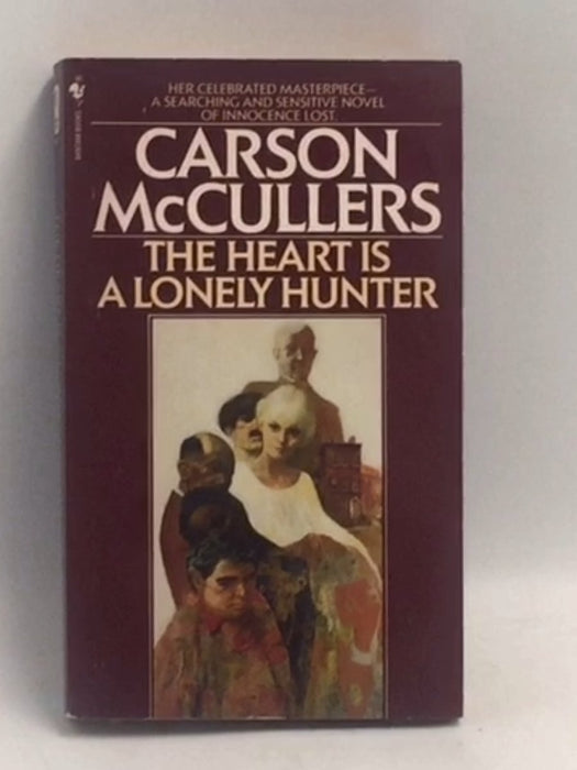 The Heart Is a Lonely Hunter   - Carson McCullers