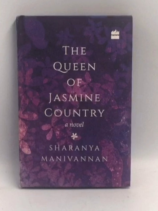 The Queen of Jasmine Country   - Sharanya Manivannan