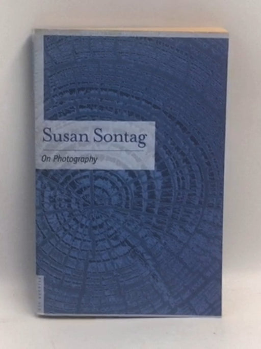 On Photography   - Susan Sontag