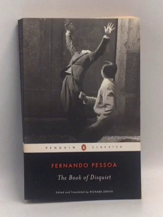 The Book of Disquiet  -  Fernando Pessoa; Bernardo Soares; Richard Zenith