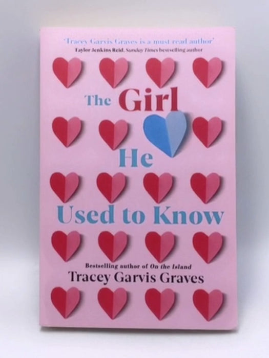 Girl He Used To Know - Tracey Garvis Graves; 