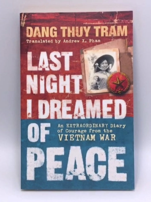 LAST NIGHT I DREAMED OF PEACE - Dang Thuy Tram; 