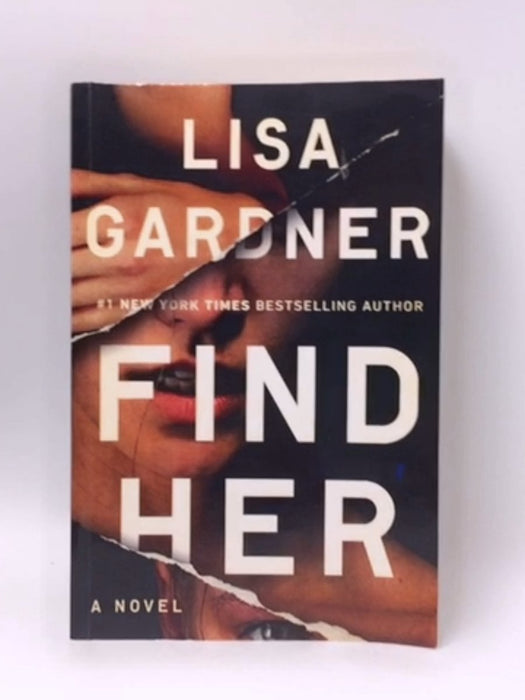 Find Her - Lisa Gardner; 