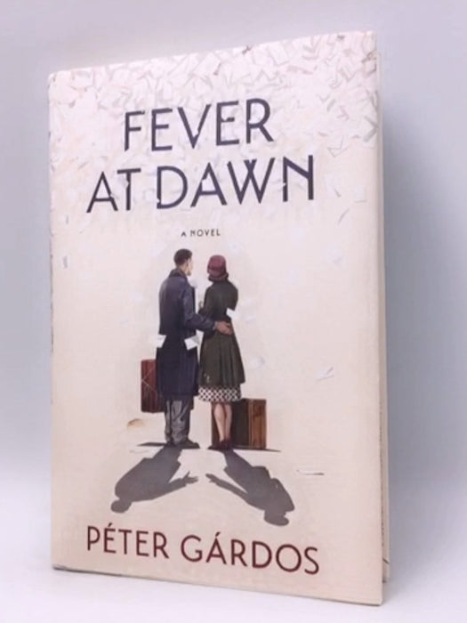 Fever at Dawn -Hardcover - Péter Gárdos