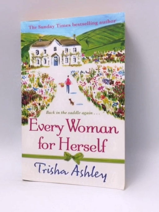 Every Woman for Herself - Trisha Ashley; 