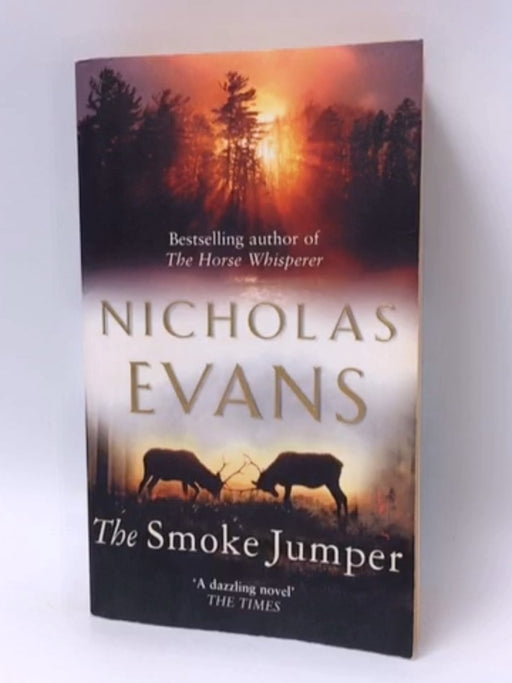 The Smoke Jumper - Nicholas Evans; 