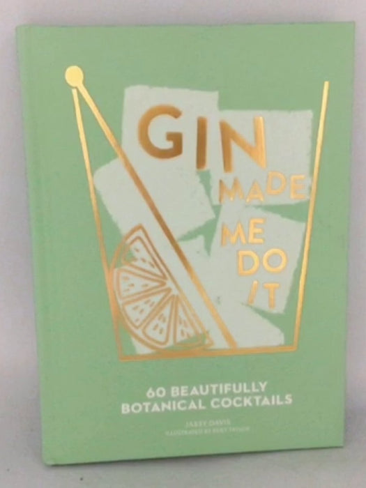 Gin Made Me Do It - Jassy Davis ,  Ruby Taylor  (Illustrator)