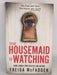 The Housemaid Is Watching - Freida McFadden; 