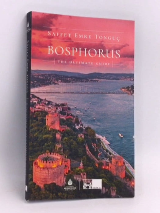 Bosphorus The Ultimate Guide - Saffet Emre Tonguç