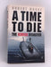 A Time to Die: The Kursk Disaster - Robert Moore