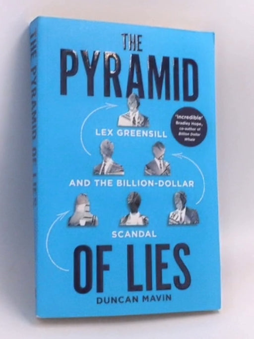 Pyramid of Lies: The Prime Minister, the Banker and the Billion Pound Scandal - Duncan Mavin