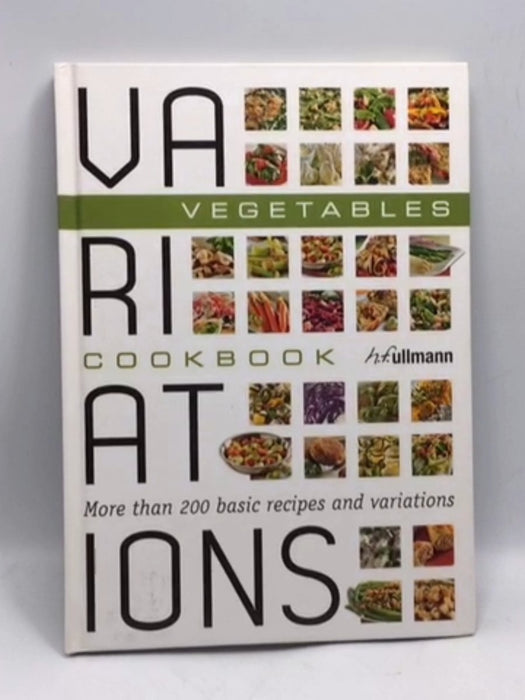 Variations Cookbook Vegetables:Hardcover - Bettina Snowdon; Sylvia Winnewisser; 