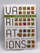 Variations Cookbook Vegetables:Hardcover - Bettina Snowdon; Sylvia Winnewisser; 
