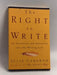 The Right to Write: An Invitation and Initiation Into the Writing Life - Julia Cameron