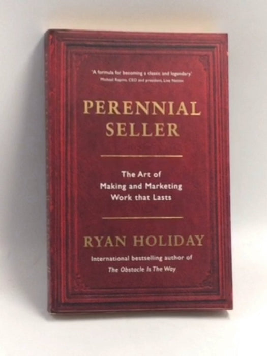Perennial Seller: The Art of Making and Marketing Work that Lasts [Paperback]   - Ryan Holiday