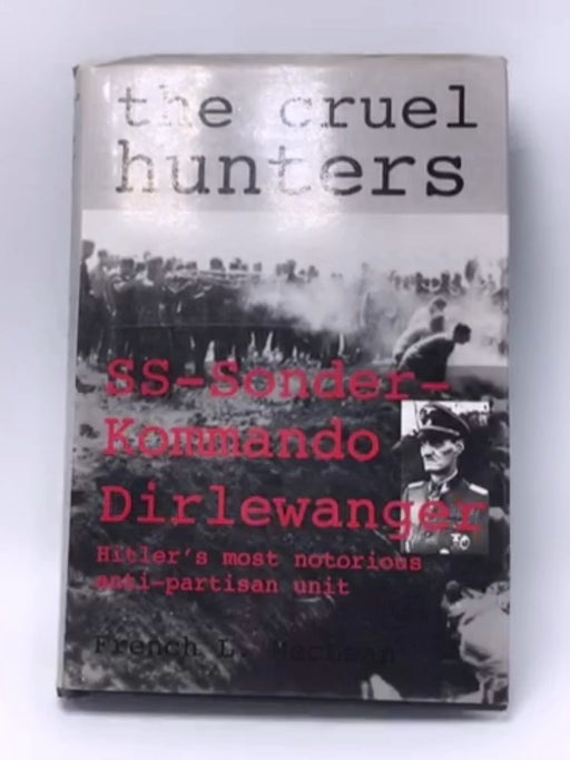 The Cruel Hunters- Hardcover - French L. MacLean; 